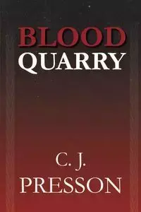 Blood Quarry - Presson Clennon J