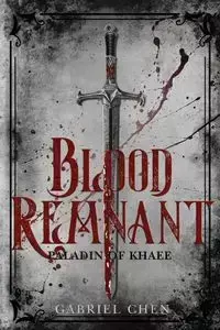 Blood Remnant - Gabriel Chen