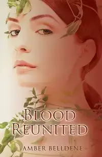 Blood Reunited - Amber Belldene