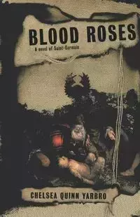 Blood Roses - Chelsea Quinn Yarbro