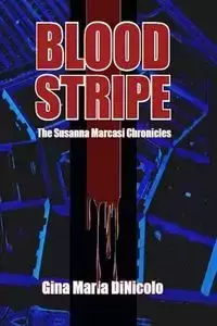 Blood Stripe - Gina Maria DiNicolo