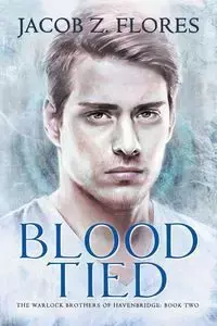 Blood Tied - Jacob Z. Flores