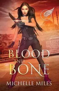 Blood and Bone - Miles Michelle