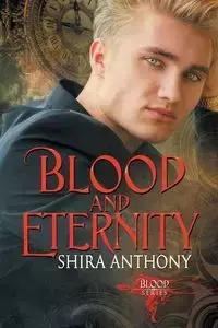 Blood and Eternity - Anthony Shira