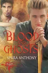 Blood and Ghosts - Anthony Shira