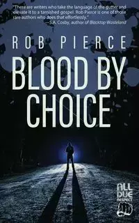 Blood by Choice - Rob Pierce