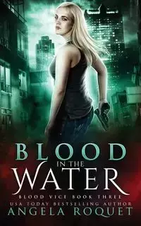 Blood in the Water - Angela Roquet