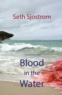 Blood in the Water - Seth Sjostrom