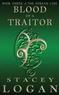 Blood of a Traitor - Logan Stacey