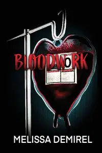 Bloodwork - Melissa Demirel