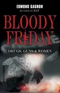 Bloody Friday - Edmond Gagnon