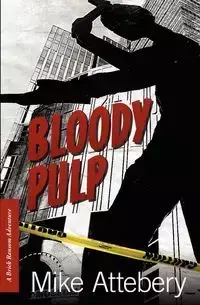 Bloody Pulp - Mike Attebery