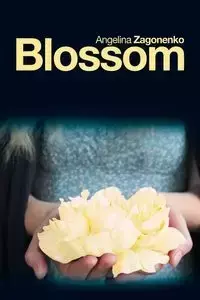 Blossom - Angelina Zagonenko