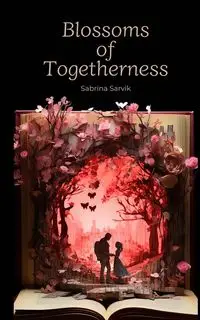 Blossoms of Togetherness - Sabrina Sarvik