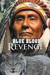 Blue Blood Revenge - Woodruff R.R.