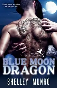 Blue Moon Dragon - Shelley Munro