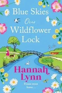 Blue Skies Over Wildflower Lock - Lynn Hannah