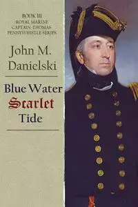 Blue Water Scarlet Tide - John Danielski