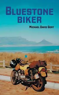 Bluestone Biker - Michael David Gent