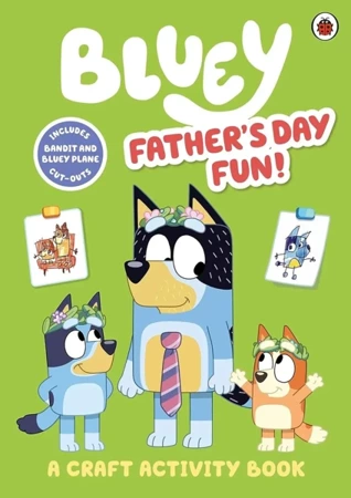 Bluey. Father’s Day Fun Craft Book - Bluey