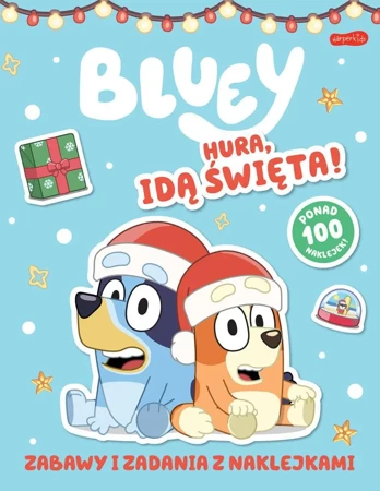 Bluey. Hura, idą święta! Zabawy i zadani... - Opracowanie zbiorowe