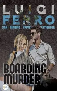 Boarding Murder - Luigi Ferro