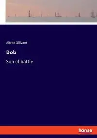 Bob - Alfred Ollivant