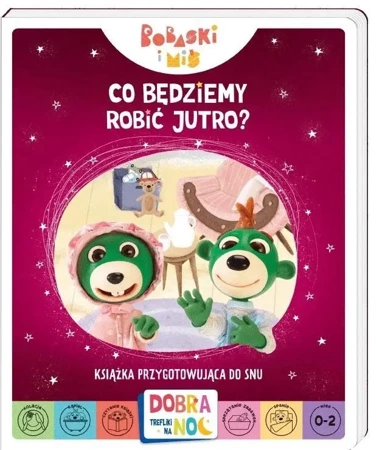 Bobaski i Miś. Co będziemy robić jutro? - praca zbiorowa