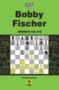 Bobby Fischer - Andrew Soltis