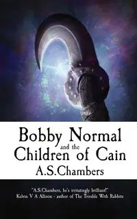 Bobby Normal and the Children of Cain - Chambers A.S.