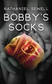 Bobby's Socks - Nathaniel Sewell