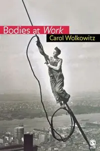 Bodies at Work - Carol Wolkowitz