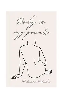 Body Is My Power - Mariana Virelai