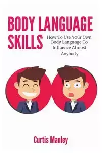 Body Language Skills - Curtis Manley