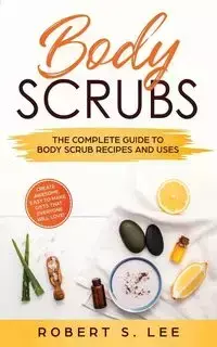 Body Scrubs - Lee Robert S.