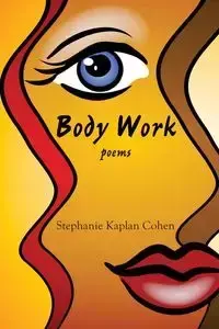 Body Work - Stephanie Cohen Kaplan