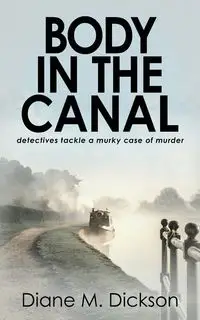 Body in the Canal - Diane Dickson M