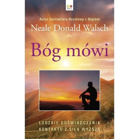 Bóg Mówi: Ludzkie doświadczenia kontaktu... - Donald Walsch Neale