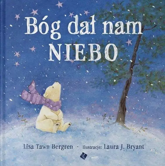 Bóg dał nam niebo - Lisa Tawn Bergren