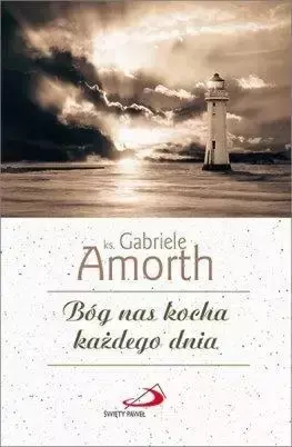 Bóg nas kocha każdego dnia - ks. Gabriele Amorth SSP