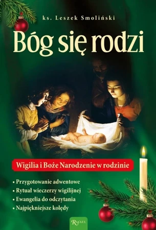 Bóg się rodzi, Wigilia i Boże Nrodzenie w rodzinie - Leszek Smoliński