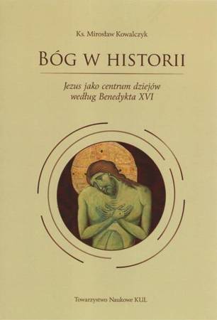 Bóg w historii - Mirosław Kowalczyk