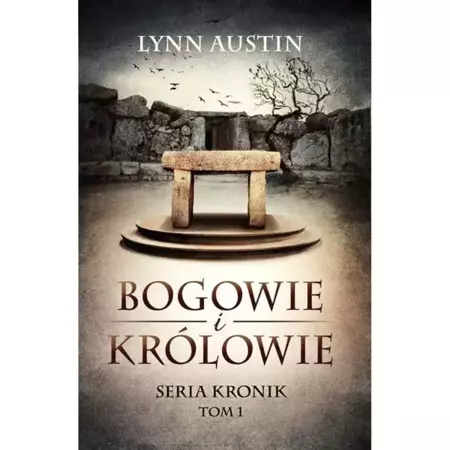 Bogowie i Królowie - Seria Kronik Tom 1 - Lynn Austin