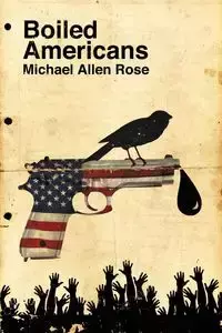 Boiled Americans - Rose Michael Allen