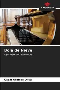 Bola de Nieve - Oliva Oscar Oramas