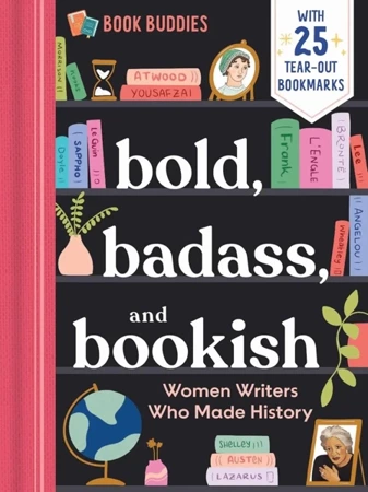 Bold, Badass, and Bookish. Women Writers Who Made History - duopress labs