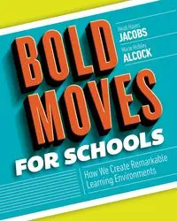 Bold Moves for Schools - Heidi Jacobs Hayes