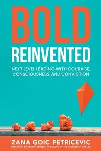 Bold Reinvented - Zana Goic Petricevic