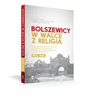 Bolszewicy w walce z religią - Dzwonkowski Roman, Szabaciuk Andrzej