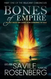 Bones of Empire - Steven Savile